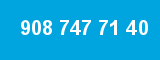 908 747 71 40 908 747 71 40
